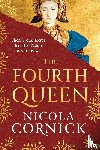 Cornick, Nicola - Cornick, N: Fourth Queen