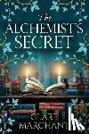Marchant, Clare - The Alchemist's Secret