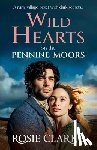 Clarke, Rosie - Wild Hearts on the Pennine Moors