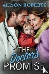 Roberts, Alison - The Doctor's Promise