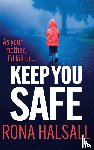 Halsall, Rona - Keep You Safe