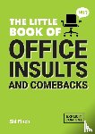 Finch, Sid - The Little Book of Office Insults and Comebacks