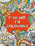 Publishers, Summersdale - F*ck Off, I'm Colouring