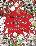 Publishers, Summersdale - Keep F*cking Calm at Christmas and Colour On