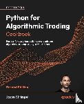 Strimpel, Jason - Python for Algorithmic Trading Cookbook - Second Edition