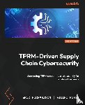 Richardson, Eric, Pires, Filipi - TPRM-Driven Supply Chain Cybersecurity