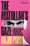 Parsa, Majid - The Ayatollah's Gaze