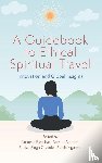 Albattat, Ahmad (Asia Pacific University of Technology and Innovation - A Guidebook to Ethical Spiritual Travel
