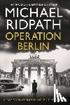 Ridpath, Michael - Operation Berlin