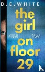 White, D E - The Girl on Floor 29