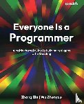 Bin, Zhang, Zhenyao, Wu - Everyone Is a Programmer