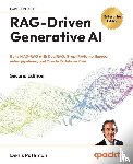 Rothman, Denis - RAG-Driven Generative AI - Second Edition