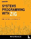 Tsoukalos, Mihalis - Systems Programming with Zig