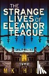 Hill, M K - The Strange Lives of Eleanor Teague