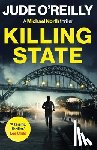 O'Reilly, Jude - Killing State