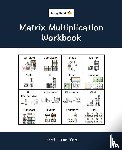Yeh, Tom - Matrix Multiplication Workbook