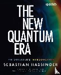 Hassinger, Sebastian - The New Quantum Era