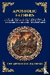 The Apostolic Fathers - Apostolic Fathers