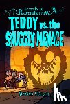 Hallett, Braden - Teddy vs. the Snuggly Menace