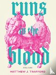 Trafford, Matthew J. - Runs in the Blood