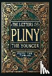 Pliny the Younger - The Letters of Pliny the Younger (Collector's Edition) (Laminated Hardback with Jacket)