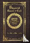 Nietzsche, Friedrich Wilhelm - Large Print - Beyond Good and Evil - Grand Type Collector's Edition - Matte Hardcover with Dust Jacket