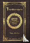 Shelley, Mary Wollstonecraft - Large Print - Frankenstein - Grand Type Collector's Edition - Matte Hardcover with Dust Jacket