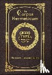 Trismegistus, Hermes - Large Print - The Corpus Hermeticum - Grand Type Collector's Edition - Matte Hardcover with Dust Jacket