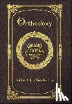 Chesterton, G K - Large Print - Orthodoxy - Grand Type Collector's Edition - Matte Hardcover with Dust Jacket