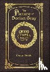 Wilde, Oscar - Large Print - The Picture of Dorian Gray - Grand Type Collector's Edition - Matte Hardcover with Dust Jacket