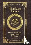 Hamilton, Alexander - Large Print - The Federalist Papers, Volume 1 of 2 - Grand Type Collector's Edition - Matte Hardcover with Dust Jacket