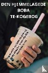 Karla Fransson - DEN HJEMMELAGEDE BOBA TE-KOGEBOG
