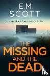 Scott, E.M. - The Missing and the Dead