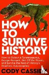 Cassidy, Cody - How to Survive History