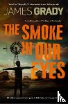 Grady, James - The Smoke in Our Eyes