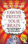O'Hare, Mick - Yawns Freeze Your Brain