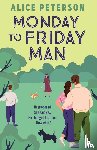 Peterson, Alice - Monday to Friday Man