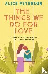 Peterson, Alice - The Things We Do For Love