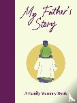 Bedford Square Publishers - My Father's Story