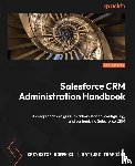 Nowacki, Krzysztof, Twaro¿ek, Mateusz - Salesforce CRM Administration Handbook