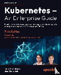 Boorshtein, Marc, Surovich, Scott - Kubernetes - An Enterprise Guide - Third Edition
