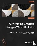 Picano, Holly - Generating Creative Images With DALL-E 3