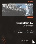 Puig, Felip Miguel - Spring Boot 3.0 Cookbook