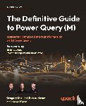 Deckler, Greg, Groot, Rick de, Korte, Melissa de - The Definitive Guide to Power Query (M)
