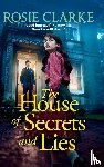 Clarke, Rosie - The House of Secrets and Lies