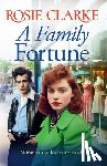 Clarke, Rosie - A Family Fortune