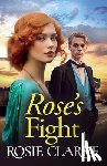 Clarke, Rosie - Rose's Fight