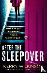 Wilkinson, Kerry - After the Sleepover