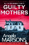 Marsons, Angela - Guilty Mothers