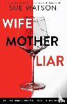 Watson, Sue - Wife, Mother, Liar
